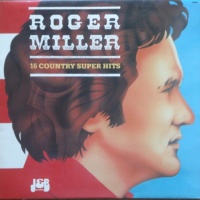 Roger Miller - 16 Country Super Hits